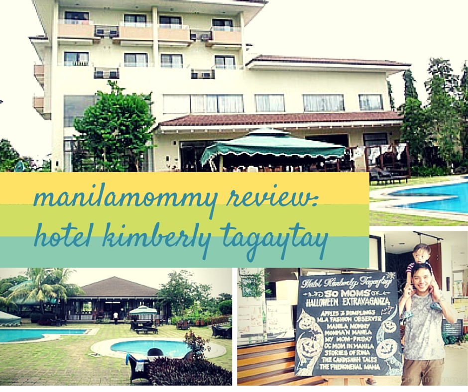 Hotel Kimberly Tagaytay Review Manilamommy