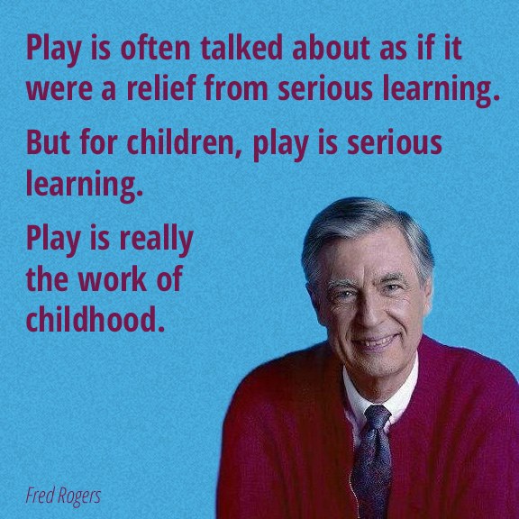 Mr Rogers Play Quote